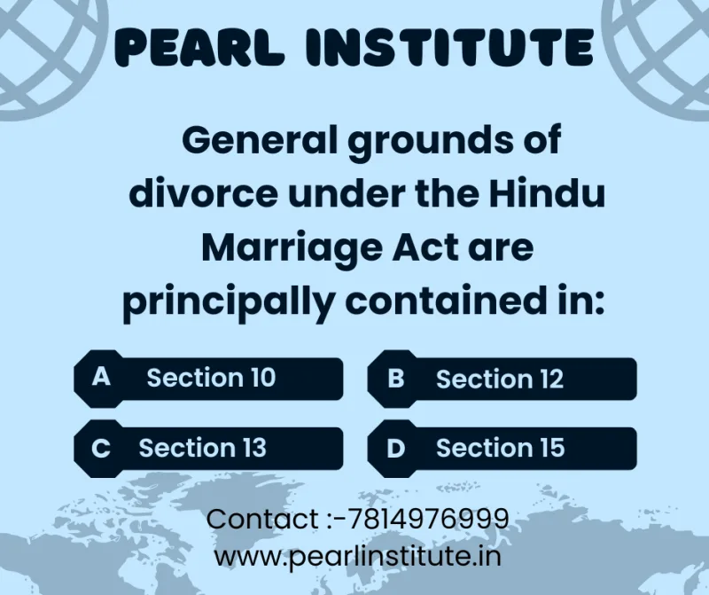 Law Quiz: General Grounds of Divorce Under Hindu Marriage Act are Contained in Which Section?