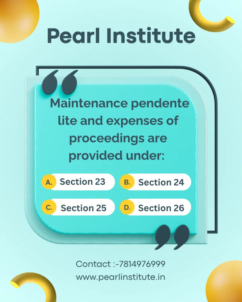 Law Quiz: Maintenance Pendente Lite and Expenses of Proceedings are Provided Under Which Section?